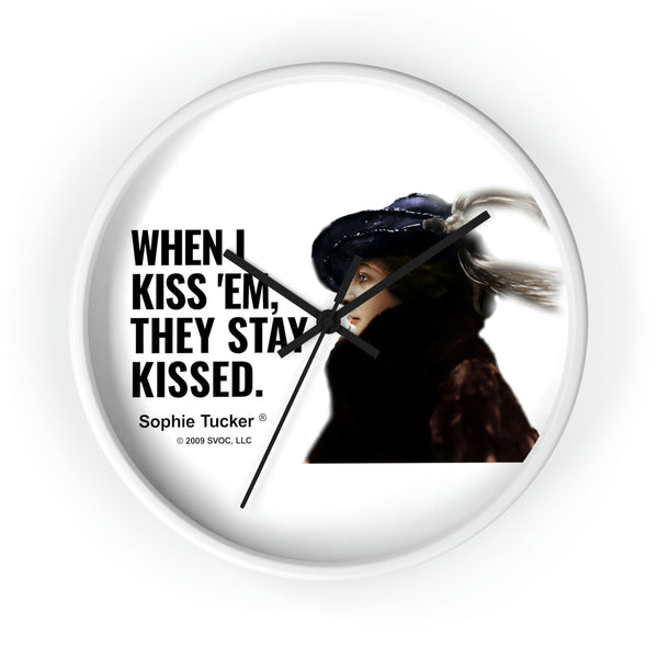 When I kiss 'em, they stay kissed.