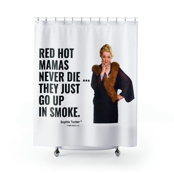Red Hot Mamas never die... they just go up in smoke.